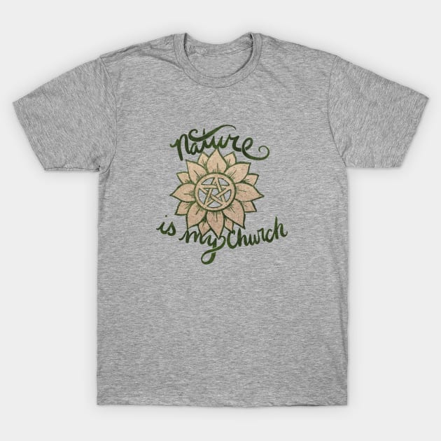 Nature is my Church T-Shirt by bubbsnugg